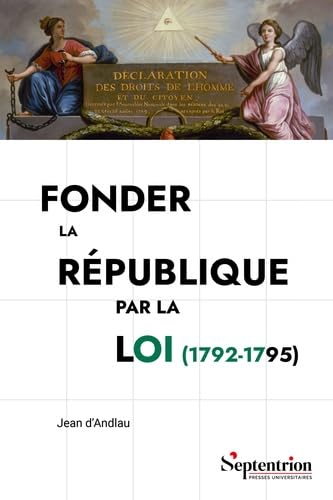 Fonder la République par la loi (1792-1795): Le Comité de Législation de la Convention nationale