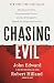 Chasing Evil by Robert Hilland