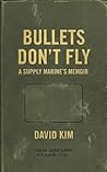 Bullets Don't Fly by David    Kim