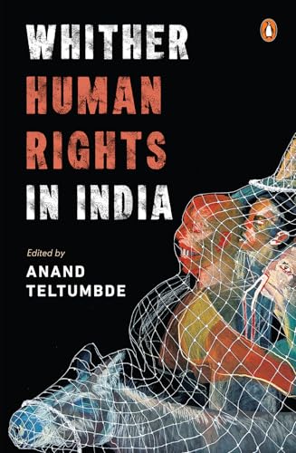 Whither Human Rights in India (Kindle Edition)
