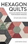 Hexagon Quilts: E...
