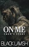 On Me: Crew's Story