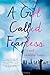 A Girl Called Fearless: A N...