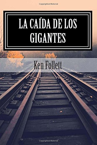 Portada de La caída de los gigantes, de Ken Follett