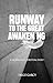 RUNWAY TO THE GREAT AWAKENING  by Diego Garcy