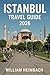 Istanbul Travel Guide 2026:...
