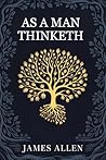 As a man Thinketh
