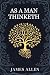 As a man Thinketh by James Allen