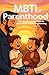 MBTI of Parenthood: Unlocki...