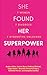She Found Her Superpower: 7...