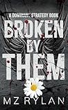 Broken by Them: Why Choose Dark Romance Series (Dominant Strategy Book 2)