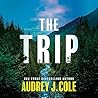 The Trip by Audrey J. Cole