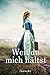Weil du mich hältst (German Edition)