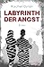 Labyrinth der Angst (German Edition)