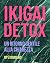IKIGAI DETOX: un ritorno ge...