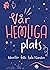 Vår hemliga plats  by Annelie Adamsdotter