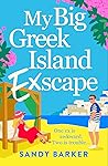 My Big Greek Island Ex-Scape by Sandy  Barker