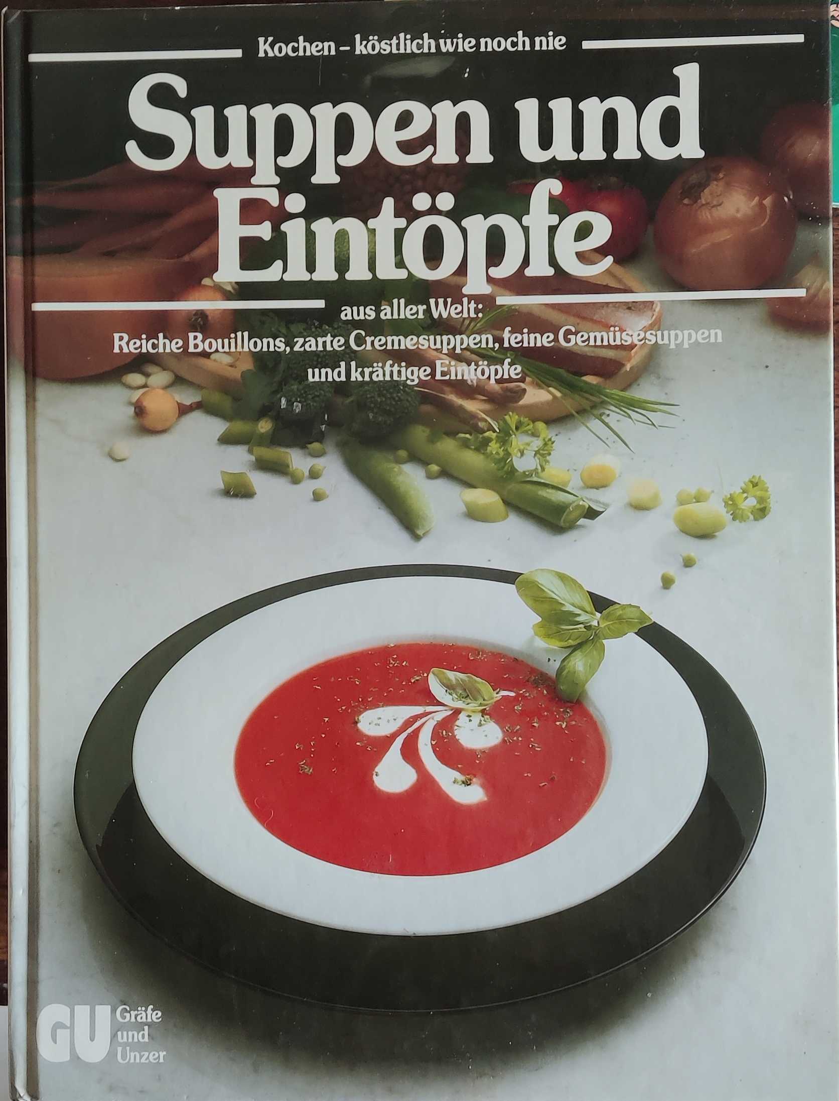 Kochen, köstlich wie noch nie - Suppen und Eintöpfe (Unknown Binding)