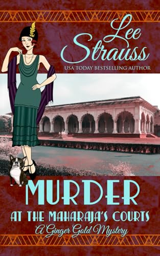 Murder at the Maharaja's Courts: a 1920s cozy historical mystery (A Ginger Gold Mystery)