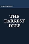 The Darkest Deep