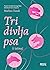 Tri divlja psa (i istina)