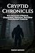 Cryptid Chronicles: True Ac...