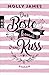 Das Beste kommt zum Kuss by Molly James