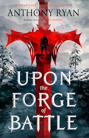 Upon the Forge of Battle (Age of Wrath, #3)