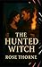 The Hunted Witch: A Dark Li...