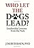 Who Let the Dogs Lead?: Lea...