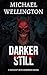 Darker Still: A Dark Stalker Romance (Descent Into Darkness Book 2)