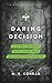 Daring Decision by M. R. Conrad