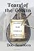 Tears of the Goblin by "Doc" Sanborn