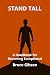 STAND TALL by Bruce Gibson