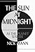 The Sun At Midnight by Nick Mann
