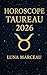 Horoscope Taureau 2026 – Amour, travail, argent by Luna Marceau