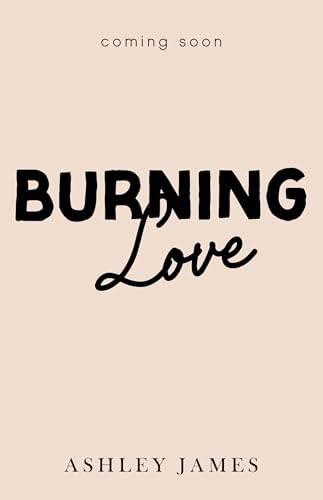 Burning Love (Sweet Briar Book 1)