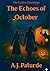 The Echoes of October by A.J. Paturde