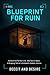 Blueprint for Ruin: He Built the Perfect Life. She Tore It Apart. A Gripping Tale of a Husband’s Coldest Justice.
