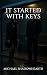 It Started With Keys: A Dar...