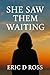 She Saw them Waiting : Watc...