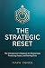 The Strategic Reset: The En...