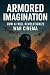 Armored Imagination by KAEL STRIDER
