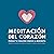 Meditación del Corazón: Por...