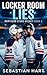 Locker Room Lies by Sebastian Hart