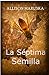 La Séptima Semilla: Un ento...