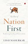 My idea of Nation First: Redefining Unalloyed Nationalism