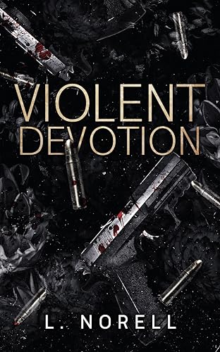 Violent Devotion (Empire of Sins, #1)