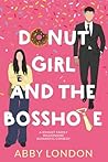 Donut Girl and the Bosshole by Abby London