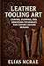 Leather Tooling Art: Carvin...